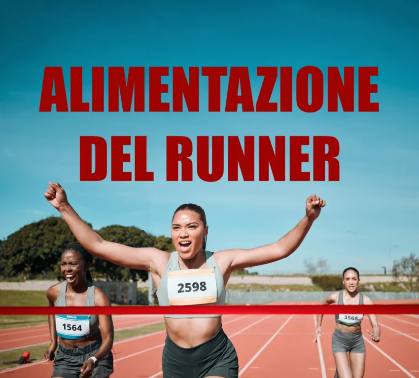 Alimentazione del Runner: La Guida Completa per Ottimizzare la Performance